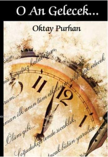 O An Gelecek | Oktay Purhan | İkinci Adam Yayınları