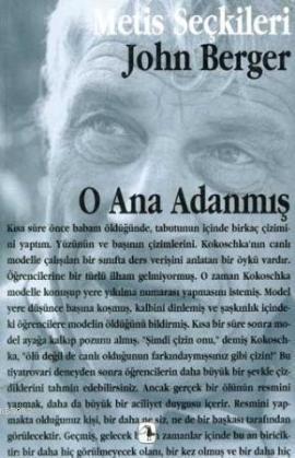 O Ana Adanmış | John Berger | Metis Yayıncılık