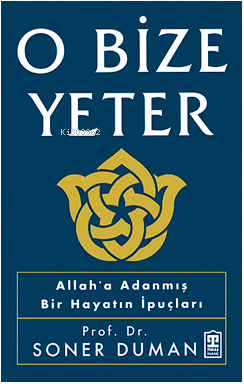 O Bize Yeter | Soner Duman | Timaş Yayınları