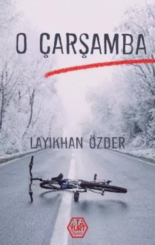 O Çarşamba | D. Layıkhan Özder | Atayurt Yayınevi