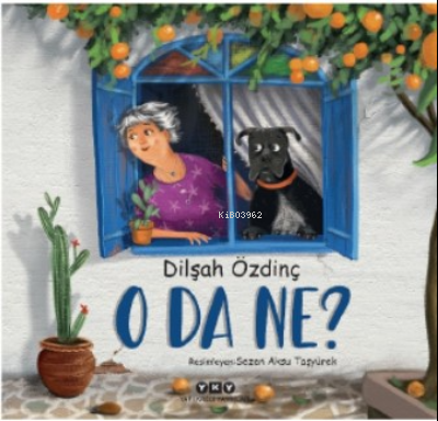 O da Ne? | Dilşah Özdinç | Yapı Kredi Yayınları ( YKY )