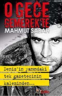 O Gece Gemerek'te; Deniz'in Yanındaki Tek Gazetecinin Kaleminden | Mah