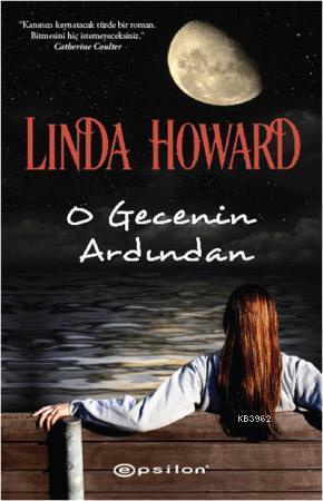 O Gecenin Ardından | Linda Howard | Epsilon Yayınevi