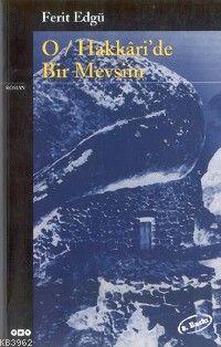 O Hakkaride Bir Mevsim | Ferit Edgü | Yapı Kredi Yayınları ( YKY )