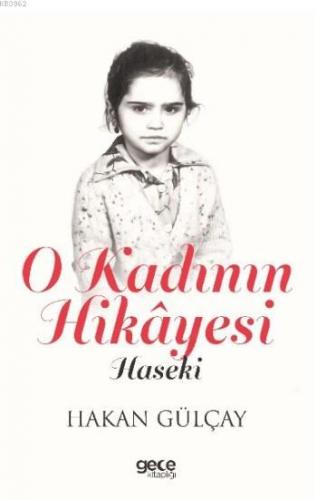 O Kadının Hikâyesi; Haseki | Hakan Gülçay | Gece Kitaplığı Yayınları