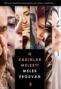 O Kadınlar Melekti | Melek Erguvan | Cinius Yayınları