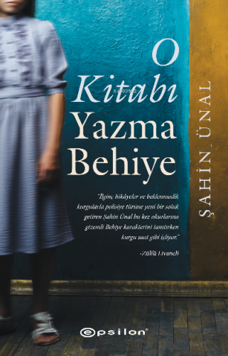 O Kitabı Yazma Behiye | Şahin Ünal | Epsilon Yayınevi