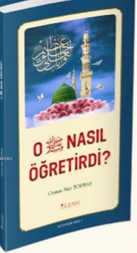 O Nasıl Öğretirdi ? | Osman Nuri Topbaş | Yüzakı Yayıncılık