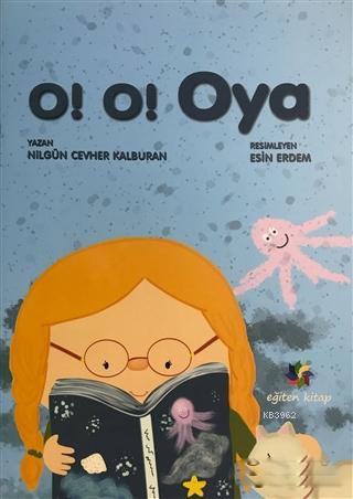 O! O! Oya | Nilgün Cevher Kalburan | Eğiten Kitap