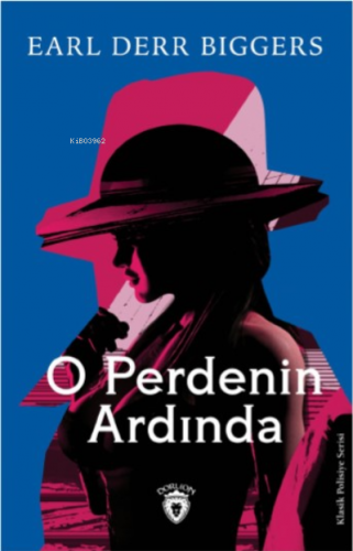 O Perdenin Ardında | Earl Derr Biggers | Dorlion Yayınevi