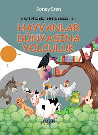 O Piti Piti Şiir Sepeti Serisi 1- Hayvanlar Dünyasına Yolculuk | Sonay