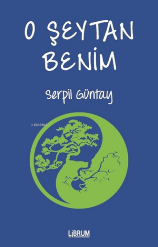 O Şeytan Benim | Serpil Güntay | Librum Kitap