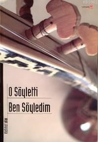 O Söyletti Ben Söyledim | Mehmet Atar | Romantik Kitap Yayınları