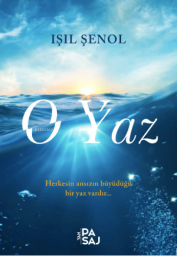 O Yaz | Işıl Şenol | Yan Pasaj Yayınevi