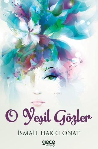 O Yeşil Gözler | İsmail Hakkı Onat | Gece Kitaplığı Yayınları