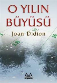 O Yılın Büyüsü | Joan Didion | Arkadaş Yayınevi