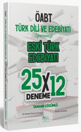 ÖABT Eski Türk Edebiyatı 25x12 Deneme Çözümlü | Murat Ercan Sungur | C