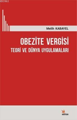 Obezite Vergisi Teori ve Dünya Uygulamaları | Melih Kabayel | Kriter Y