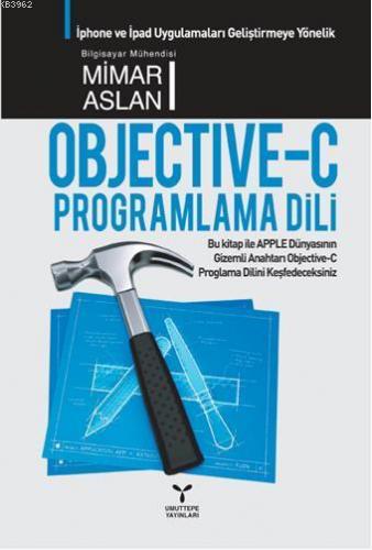 Objective C Programlama Dili | Mimar Aslan | Umuttepe Yayınları