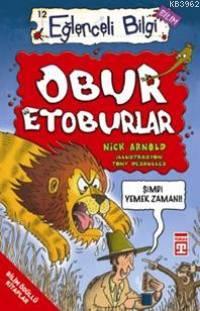 Obur Etoburlar; Eğlenceli Bilim, +10 Yaş | Nick Arnold | Timaş Çocuk