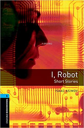 Obwl Level 5: I, Robot Short Stories | Isaac Asimov | Oxford Universit