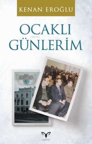 Ocaklı Günlerim | Kenan Eroğlu | Armada Yayınları