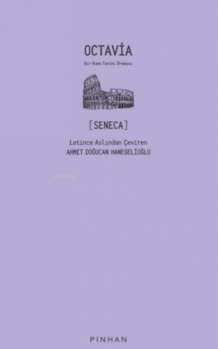 Octavia ;Bir Roma Tarihî Draması | Seneca | Pinhan Yayıncılık