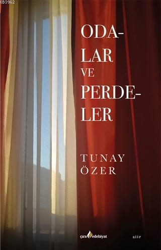 Odalar ve Perdeler | Tunay Özer | Çıra Yayınları