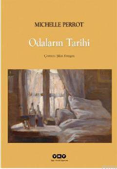 Odaların Tarihi | Michelle Perrot | Yapı Kredi Yayınları ( YKY )