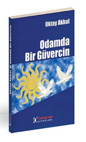 Odamda Bir Güvercin | Oktay Akbal | Cumhuriyet Kitapları