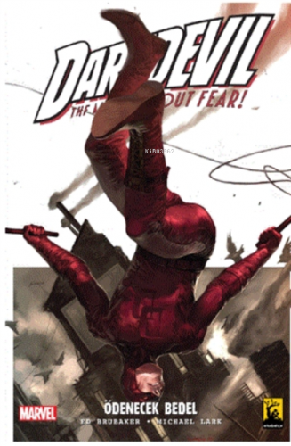 Ödenecek Bedel - Daredevil Cilt 3 | Ed Brubaker | Arkabahçe Yayıncılık