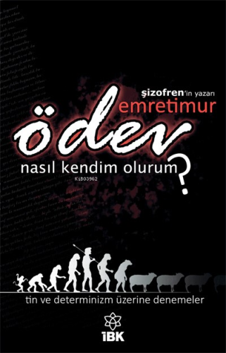 Ödev;“Nasıl Kendim Olurum?” | Emre Timur | İz Bırakan Kalemler Yayınev