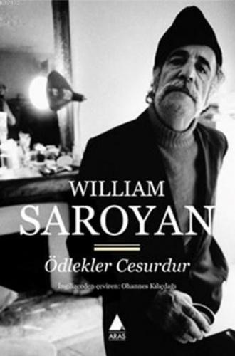 Ödlekler Cesurdur | William Saroyan | Aras Yayıncılık