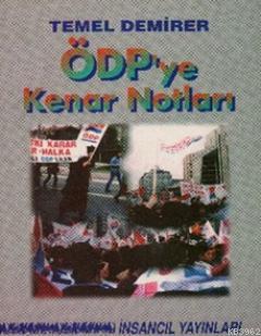 ÖDP'ye Kenar Notları | Temel Temirer | İnsancıl Yayınları