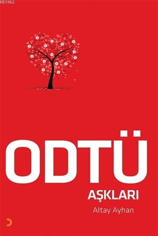 ODTÜ Aşkları | Altay Ayhan | Cinius Yayınları