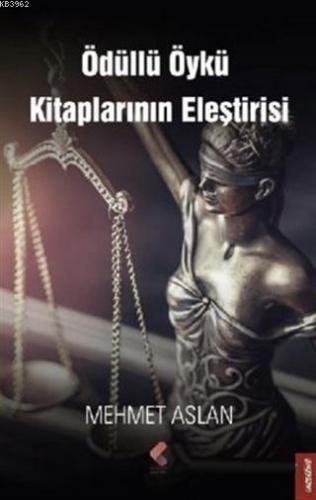 Ödüllü Öykü Kitaplarının Eleştirisi | Mehmet Aslan | Klaros Yayınları