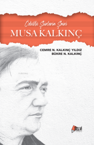 Ödüllü Şiirlerin Şairi Musa Kalkınç | Cemre Nur Kalkınç Yıldız | Selvi