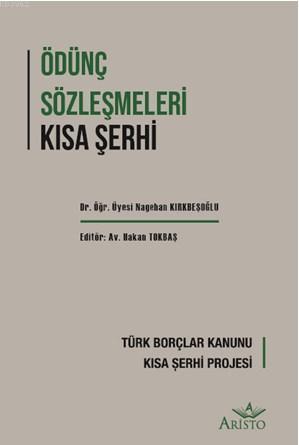 Ödünç Sözleşmleri Kısa Şerh; Türk Borçlar Kanunu Kısa Şehri Projesi | 