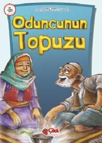 Oduncunun Topuzu | Ali Faik Gedikoğlu | Çilek Yayınları