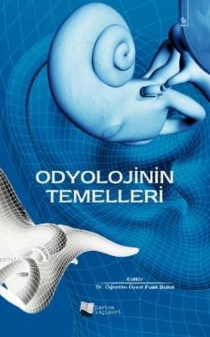 Odyolojinin Temelleri | Fuat Bulut | Karina Kitap