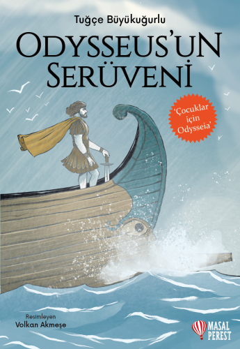 Odysseus'un Serüveni;‘Çocuklar için Odysseia’ | Tuğçe Büyükuğurlu | Ma