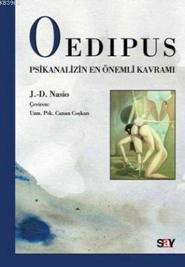 Oedipus; Psikanalizin En Önemli Kavramı | Jiletuan David Nasio | Say Y