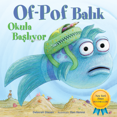 Of-Pof Balık;Okula Başlıyor | Deborah Diesen | Martı Çocuk Yayınları