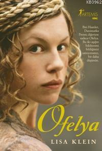 Ofelya | Lisa Klein | Artemis Yayınları