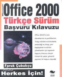 Office 2000 Türkçe Sürüm Başvuru Kılavuzu | Faruk Çubukçu | Alfa Basım