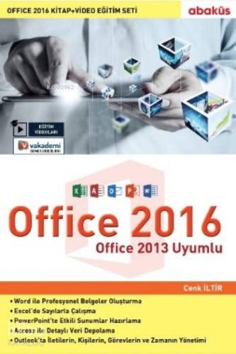 Office 2016 (Kitap Video Eğitim Seti); Office 2013 Uyumlu | Cenk İltir