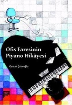 Ofis Faresinin Piyano Hikayesi | Osman Çakıroğlu | Pan Yayıncılık