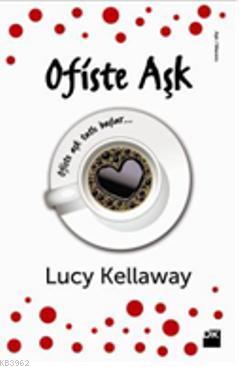 Ofiste Aşk | Lucy Kellaway | Doğan Kitap