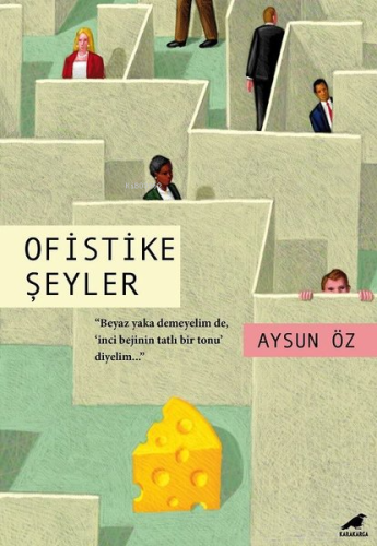 Ofistike Şeyler | Aysun Öz | Kara Karga Yayınları