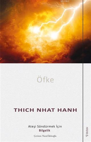 Öfke Ateşi Söndürmek İçin Bilgelik | Thich Nhat Hanh | Sola Unitas Aca